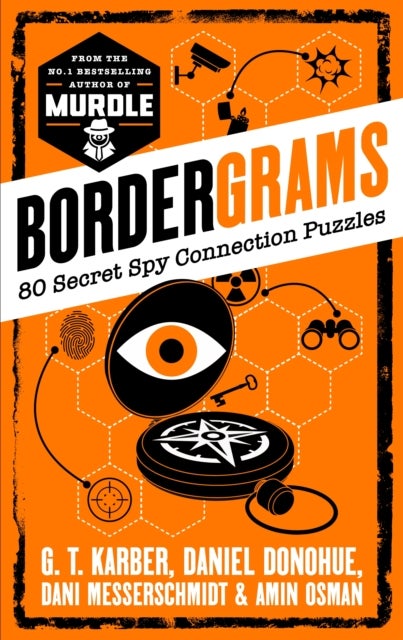 Bordergrams: FROM THE NO. 1 BESTSELLING AUTHOR OF MURDLE - 80 Secret Spy Connection Puzzles