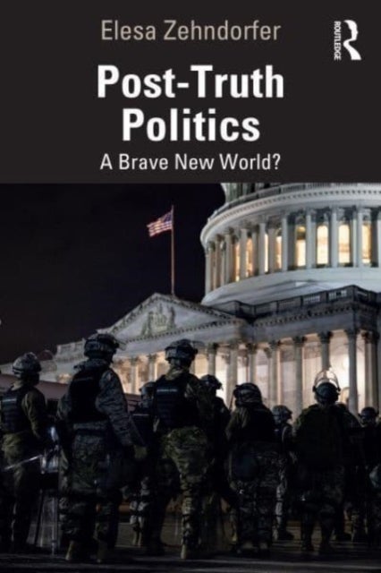 Post-Truth Politics - A Brave New World?