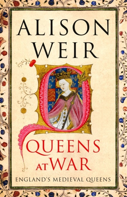 Queens at War - England's Medieval Queens