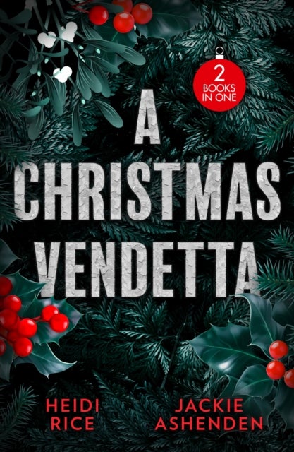 CHRISTMAS VENDETTA PB - Undoing His Innocent Enemy (Hot Winter Escapes) / His Innocent Unwrapped in Iceland