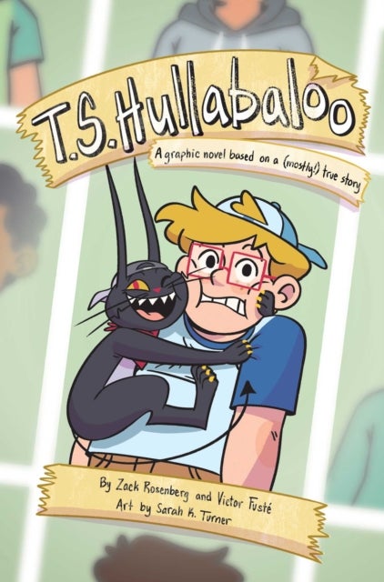 T.S. Hullabaloo - A Graphic Novel Based on a (Mostly) True Story