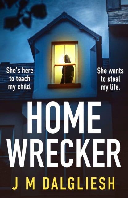 Homewrecker - An utterly gripping psychological thriller with a gasp-out-loud twist
