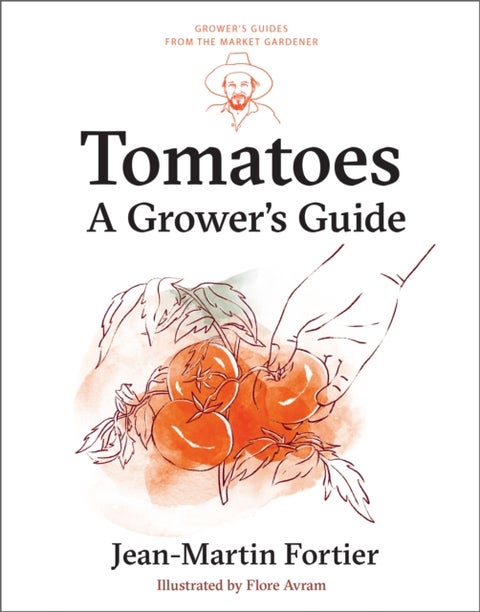 Tomatoes - A Grower's Guide