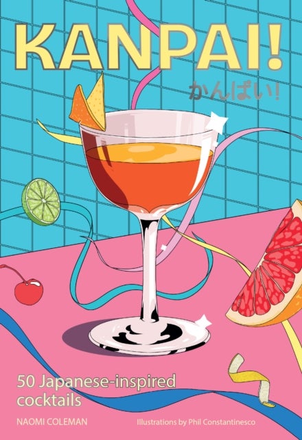 Kanpai! - 50 Japanese-inspired cocktails