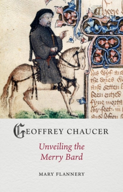 Geoffrey Chaucer - Unveiling the Merry Bard