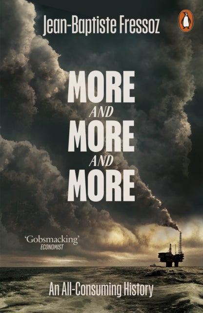 More and More and More - An All-Consuming History