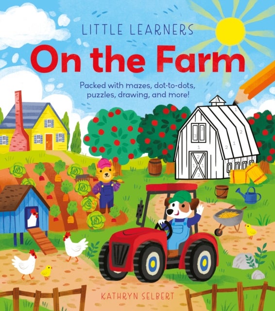 Little Learners: On the Farm - Packed with Mazes, Dot-to-Dots, Puzzles, Drawing, and More!