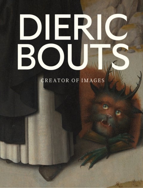 Dieric Bouts - Creator of Images
