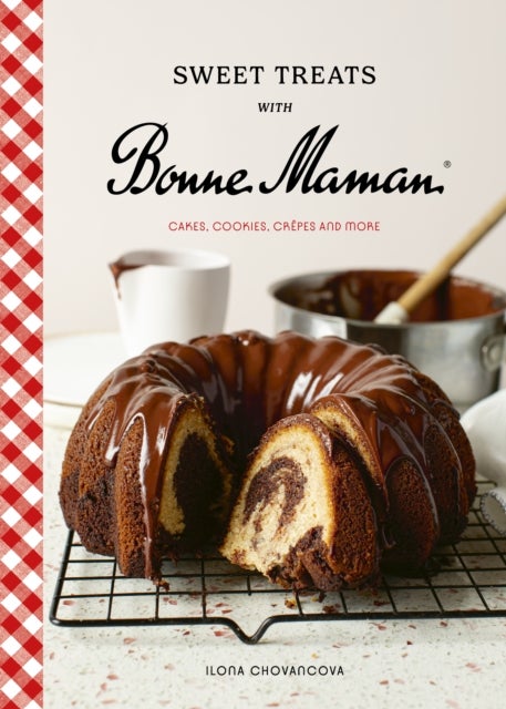 Sweet Treats with Bonne Maman - Cakes, Cookies, Crepes and more