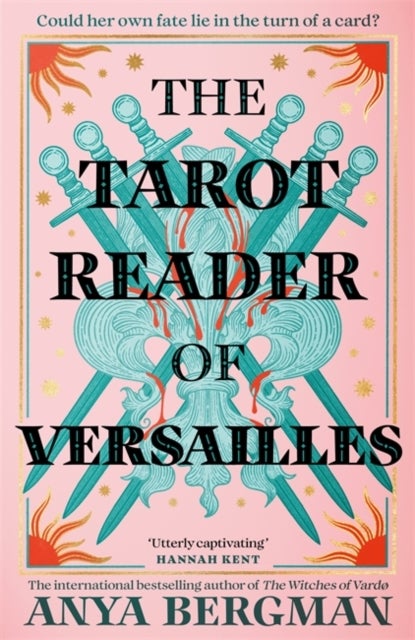 The Tarot Reader of Versailles - The spellbinding new novel from the international bestselling author of THE WITCHES OF VARDO