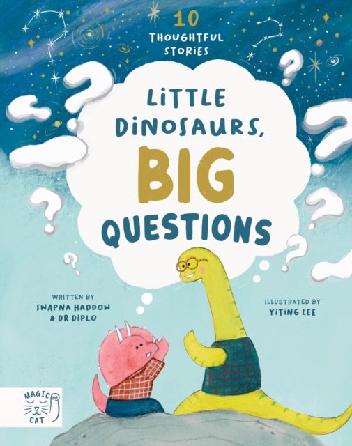 Little Dinosaurs, Big Questions - 10 Thoughtful Stories