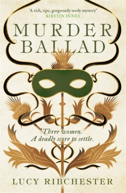 Murder Ballad - A gripping mystery of desire, betrayal and secrets set in the musical world of 18th century Edinburgh