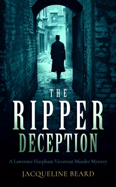 The Ripper Deception - A page-turning Victorian murder mystery with a twist you won't see coming