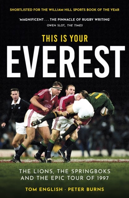 This is Your Everest - The Lions, The Springboks and the Epic Tour of 1997
