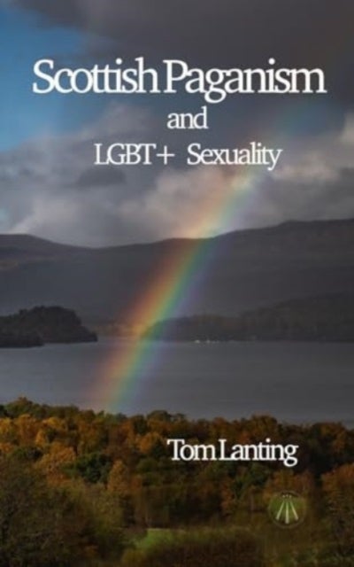 Scottish Paganism - and LBGQTIA+ Sexuality