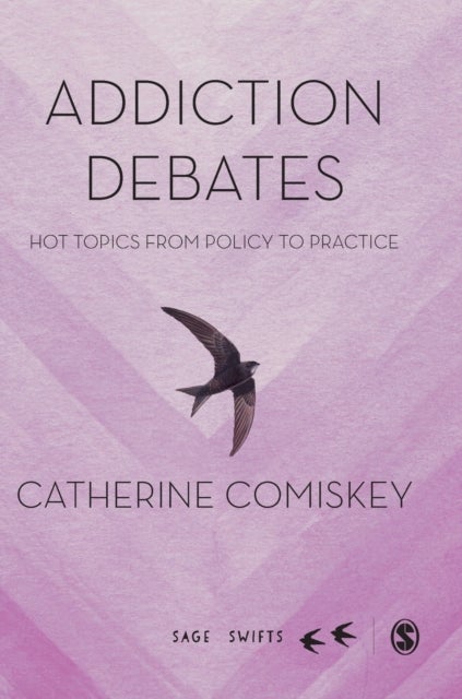 Addiction Debates - Hot Topics from Policy to Practice