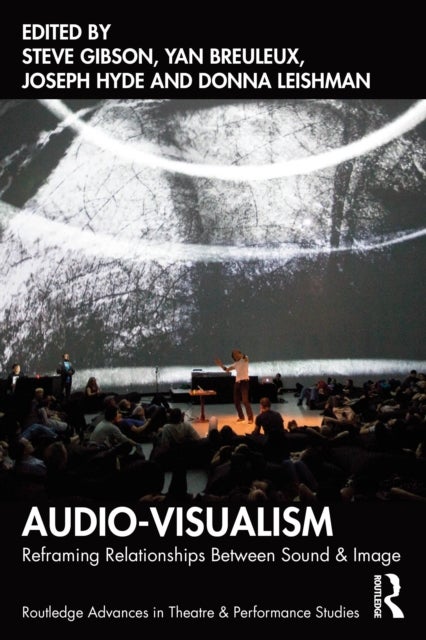 Audio-Visualism - Reframing Relationships Between Sound & Image