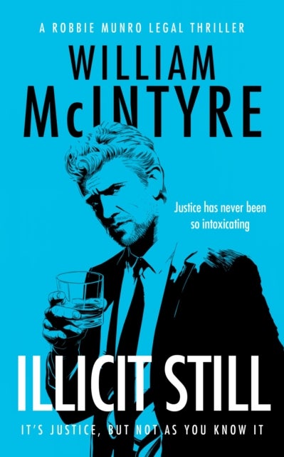 Illicit Still - A Robbie Munro Scottish Legal Thriller