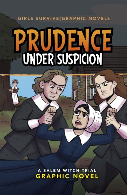 Prudence Under Suspicion - A Salem Witch Trial Graphic Novel