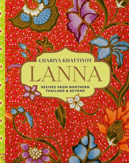 Lanna - Recipes from Northern Thailand & Beyond