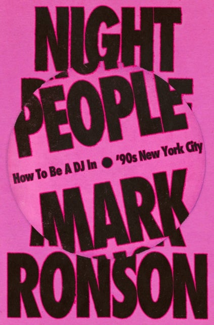 Night People - How to Be a DJ in ‘90s New York City