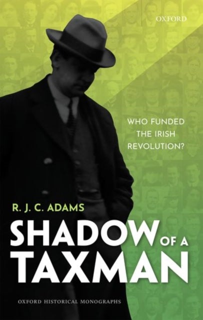 Shadow of a Taxman - Who Funded the Irish Revolution?