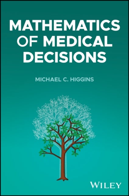 Mathematics of Medical Decisions