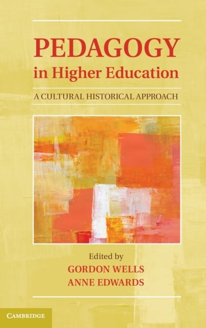 Pedagogy in Higher Education - A Cultural Historical Approach