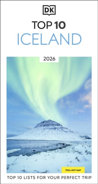 DK Top 10 Iceland - Top 10 lists for your perfect trip, plus an all-weather folded map
