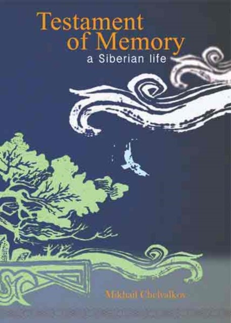Testament of Memory - A Siberian Life