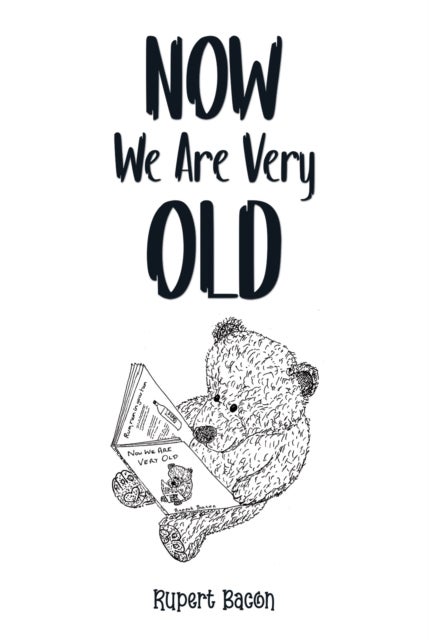 Now We Are Very Old