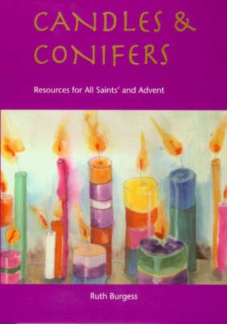 Candles and Conifers - Resources for All Saints' and Advent