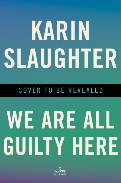A We Are All Guilty Here - A Novel