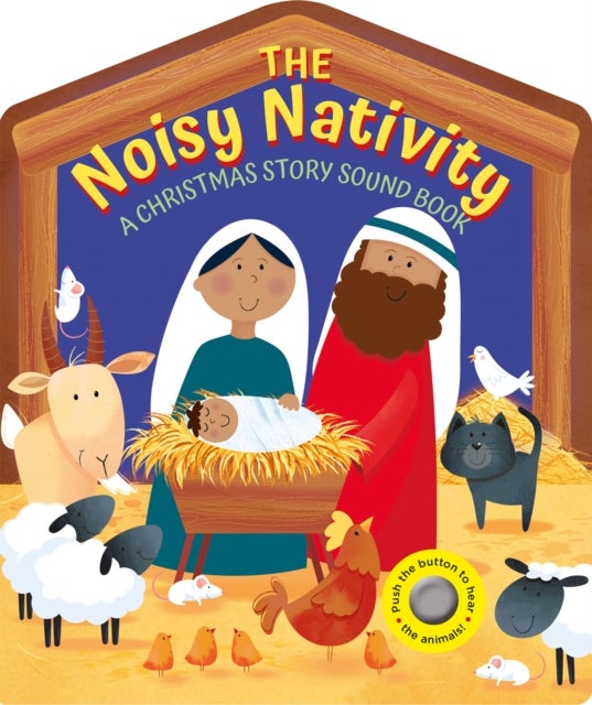 The Noisy Nativity - A Christmas story sound book.