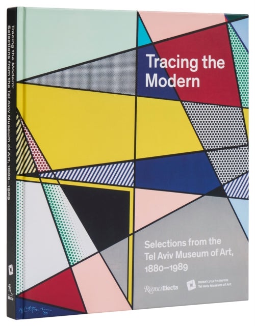 Tracing the Modern - Selections from the Tel Aviv Museum of Art, 1880–1989