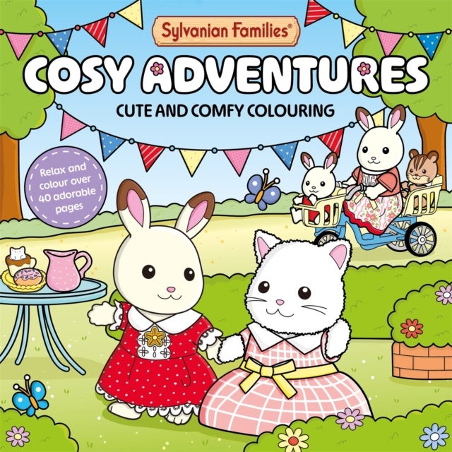 Sylvanian Families Cosy Adventures - Cute and Comfy Colouring for All Ages