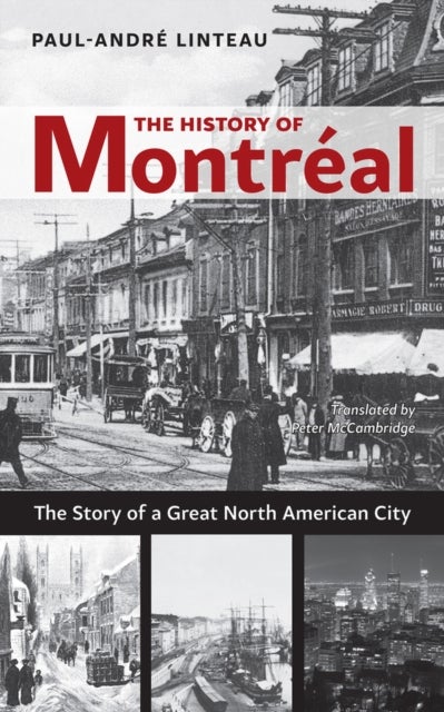 History of Montr?al - The Story of Great North American City