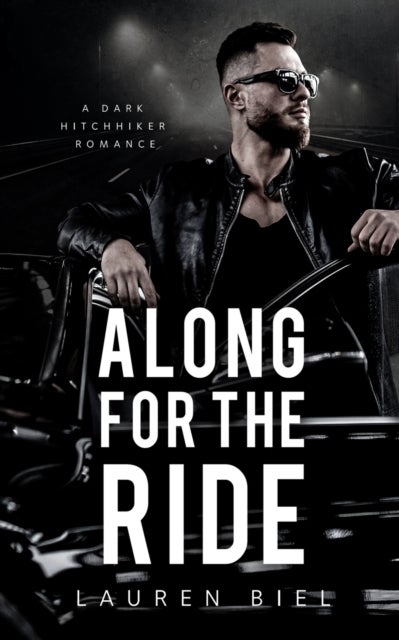 Along for the Ride - A Dark Hitchhiker Romance