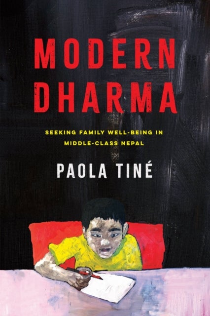 Modern Dharma - Seeking Family Well-Being in Middle-Class Nepal