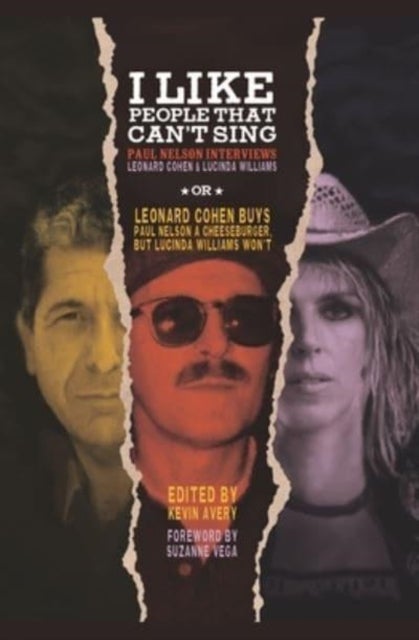 I Like People That Can't Sing - Paul Nelson Interviews Leonard Cohen & Lucinda Williams