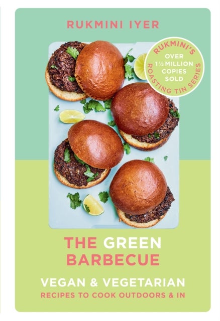 The Green Barbecue - Modern Vegan & Vegetarian Recipes to Cook Outdoors & In