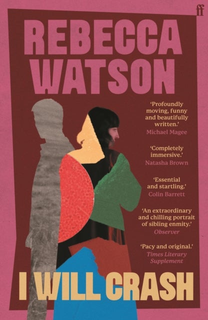 I Will Crash - SHORTLISTED FOR THE DYLAN THOMAS PRIZE