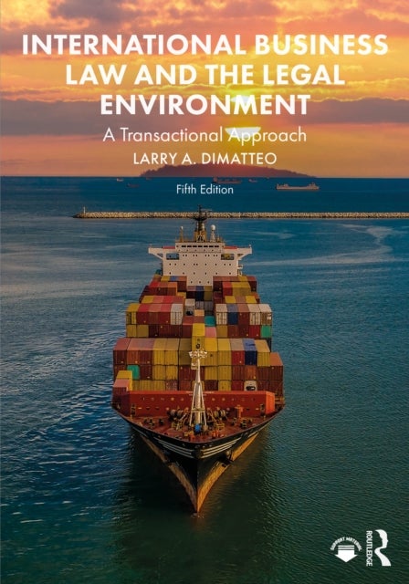 International Business Law and the Legal Environment - A Transactional Approach
