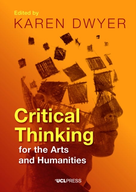 Critical Thinking for the Arts and Humanities