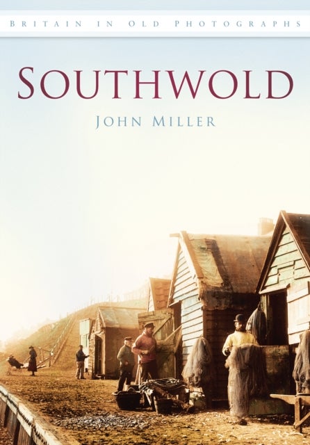 Southwold - Britain in Old Photographs