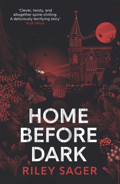 Home Before Dark - A spine-tingling, totally gripping thriller
