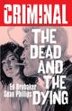 Criminal Volume 3: The Dead and The Dying (New Edition)