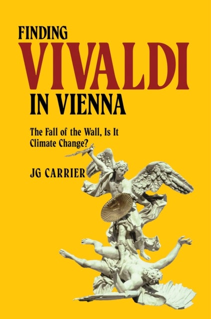 Finding Vivaldi in Vienna - The Fall of the Wall, Is It Climate Change?
