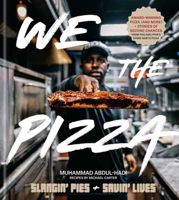 We the Pizza - Slangin' Pies and Savin' Lives
