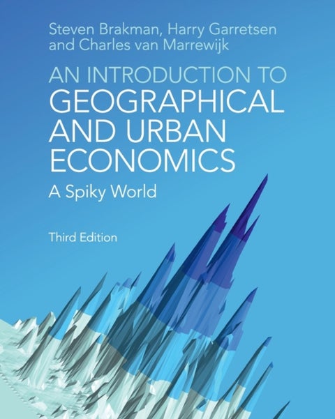 An Introduction to Geographical and Urban Economics - A Spiky World